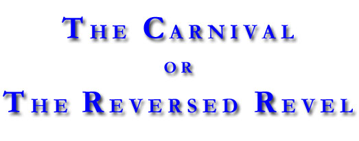 The Carnival or the Reversed Revel, created by l'Eventail 1999
